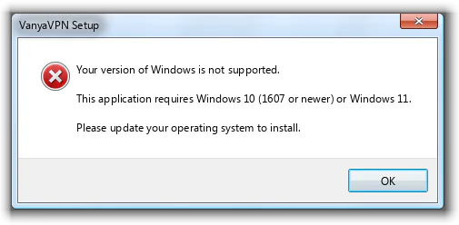 VanyaVPN installer message on Windows 7 saying the Windows version is not supported